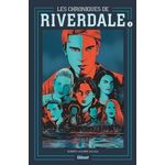 LES CHRONIQUES DE RIVERDALE TOME 1 , Aguirre-Sacasa Roberto