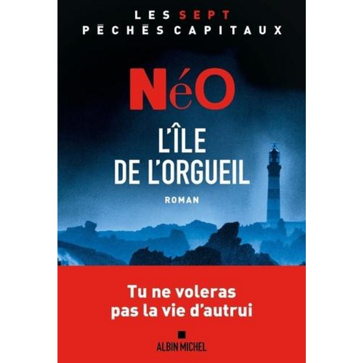 LES SEPT PECHES CAPITAUX : L'ILE DE L'ORGUEIL, NéO