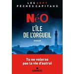 LES SEPT PECHES CAPITAUX : L'ILE DE L'ORGUEIL, NéO