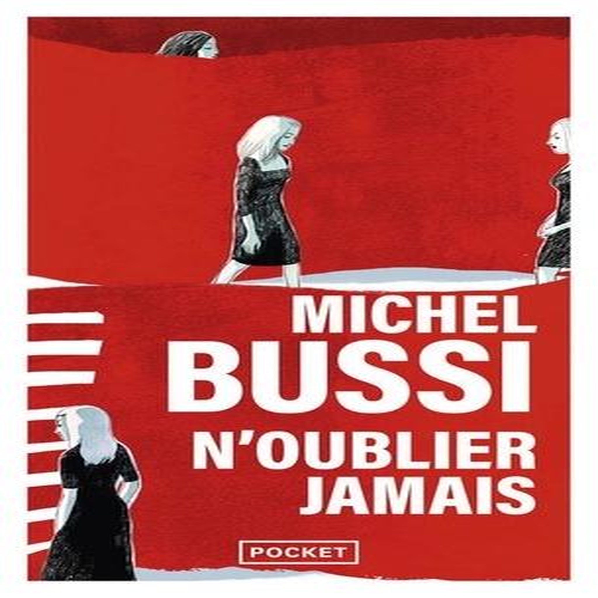 N'OUBLIER JAMAIS, Bussi Michel