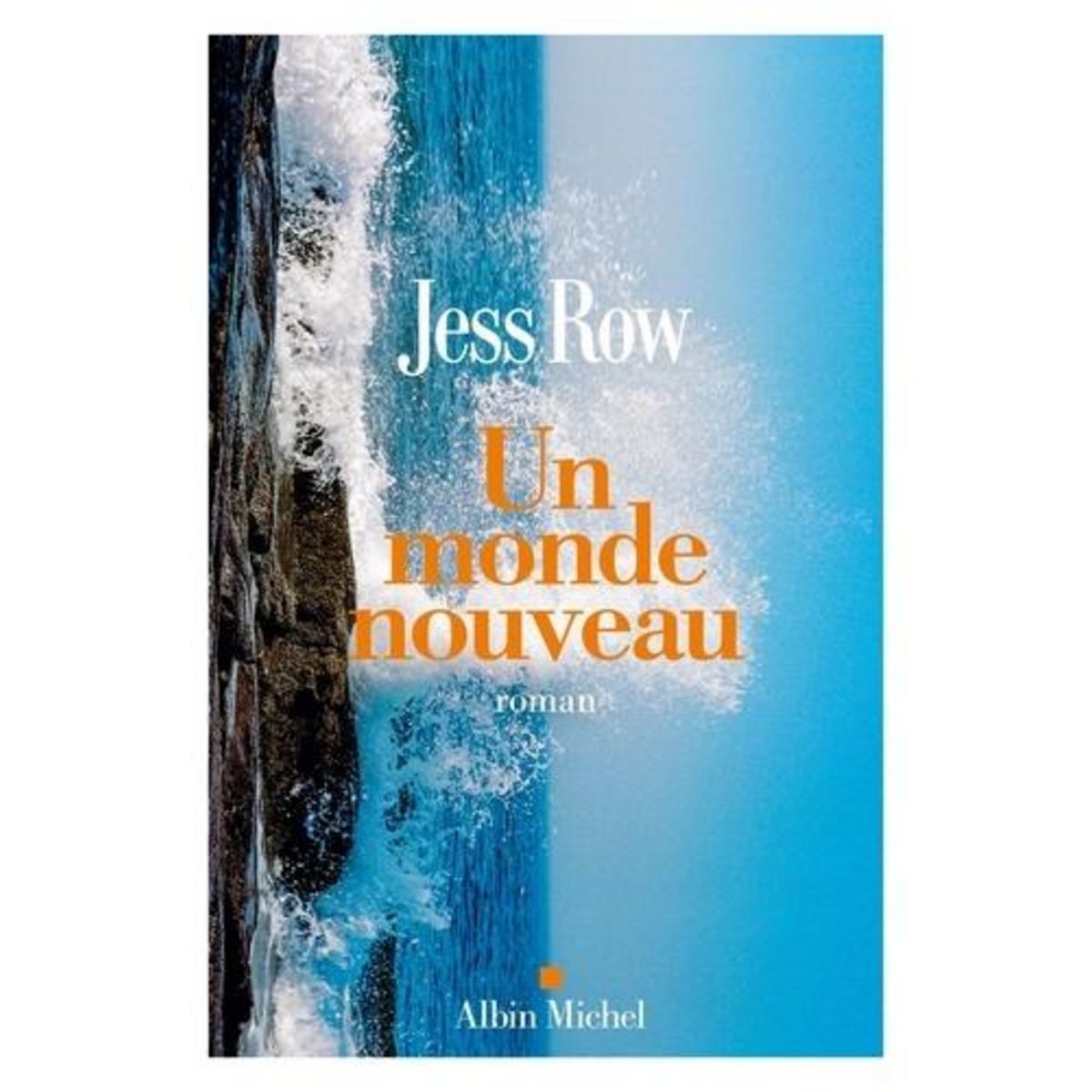 UN MONDE NOUVEAU, Row Jess