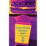 GROSSE FAIM, Fante John