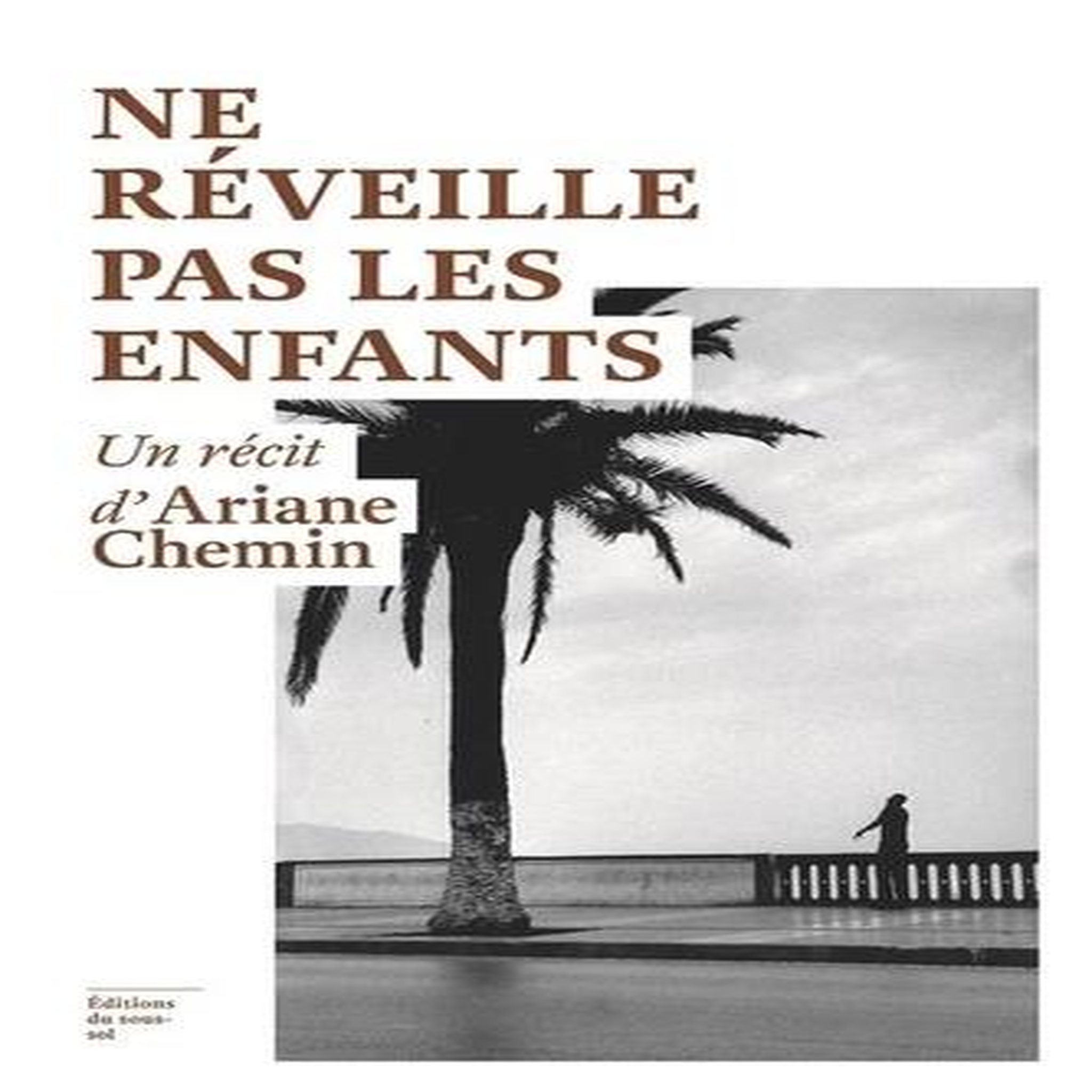 NE REVEILLE PAS LES ENFANTS, Chemin Ariane