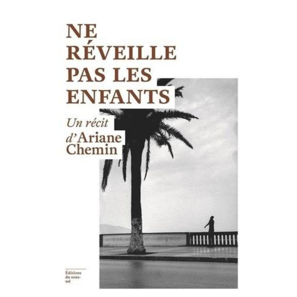 NE REVEILLE PAS LES ENFANTS, Chemin Ariane