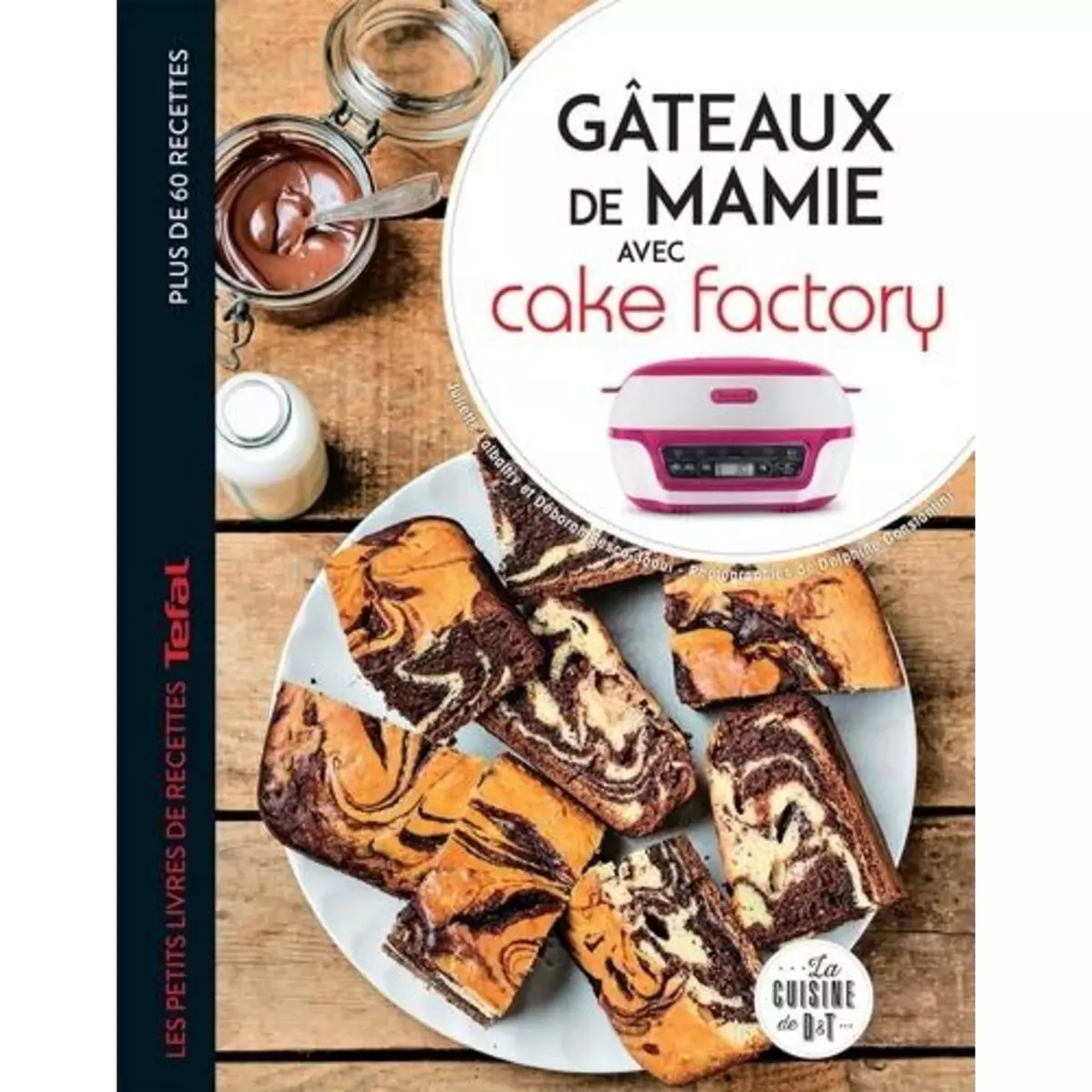  GATEAUX DE MAMIE AVEC CAKE FACTORY, Lalbaltry Juliette