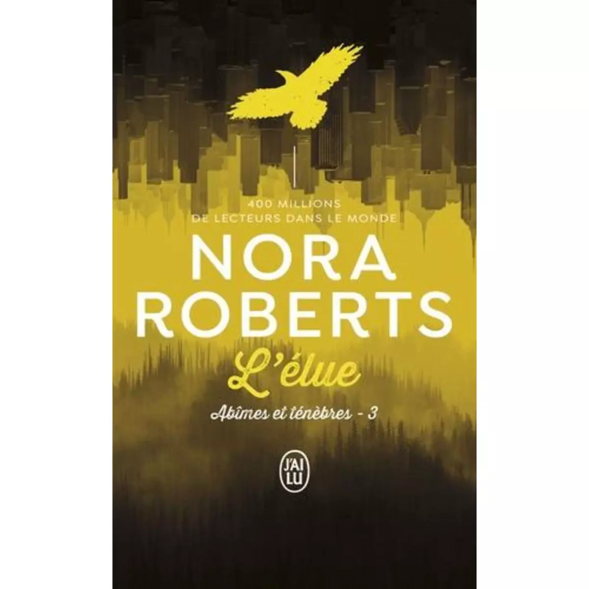  ABIMES ET TENEBRES TOME 3 : L'ELUE, Roberts Nora