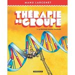 THERAPIE DE GROUPE TOME 3 : LA TRISTESSE DURERA TOUJOURS, Larcenet Manu