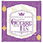 LE PONT DES TEMPETES TOME 4 : LA GUERRE SANS FIN, Jensen Danielle L.
