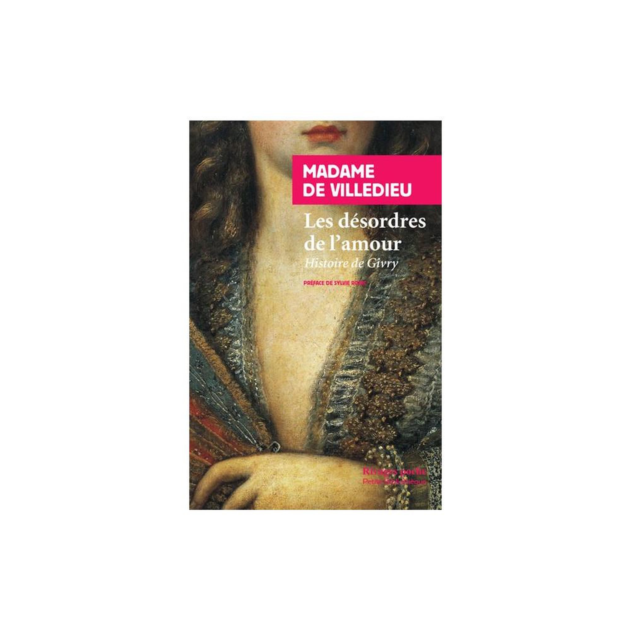 Cd : les désordres de l'amour, histoire de givry — rivages poche