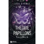 VIOLET & BLAKE TOME 2 : LA THEORIE DES PAPILLONS, Everly Lou