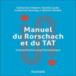 MANUEL DU RORSCHACH ET DU TAT. INTERPRETATION PSYCHANALYTIQUE, Chabert Catherine