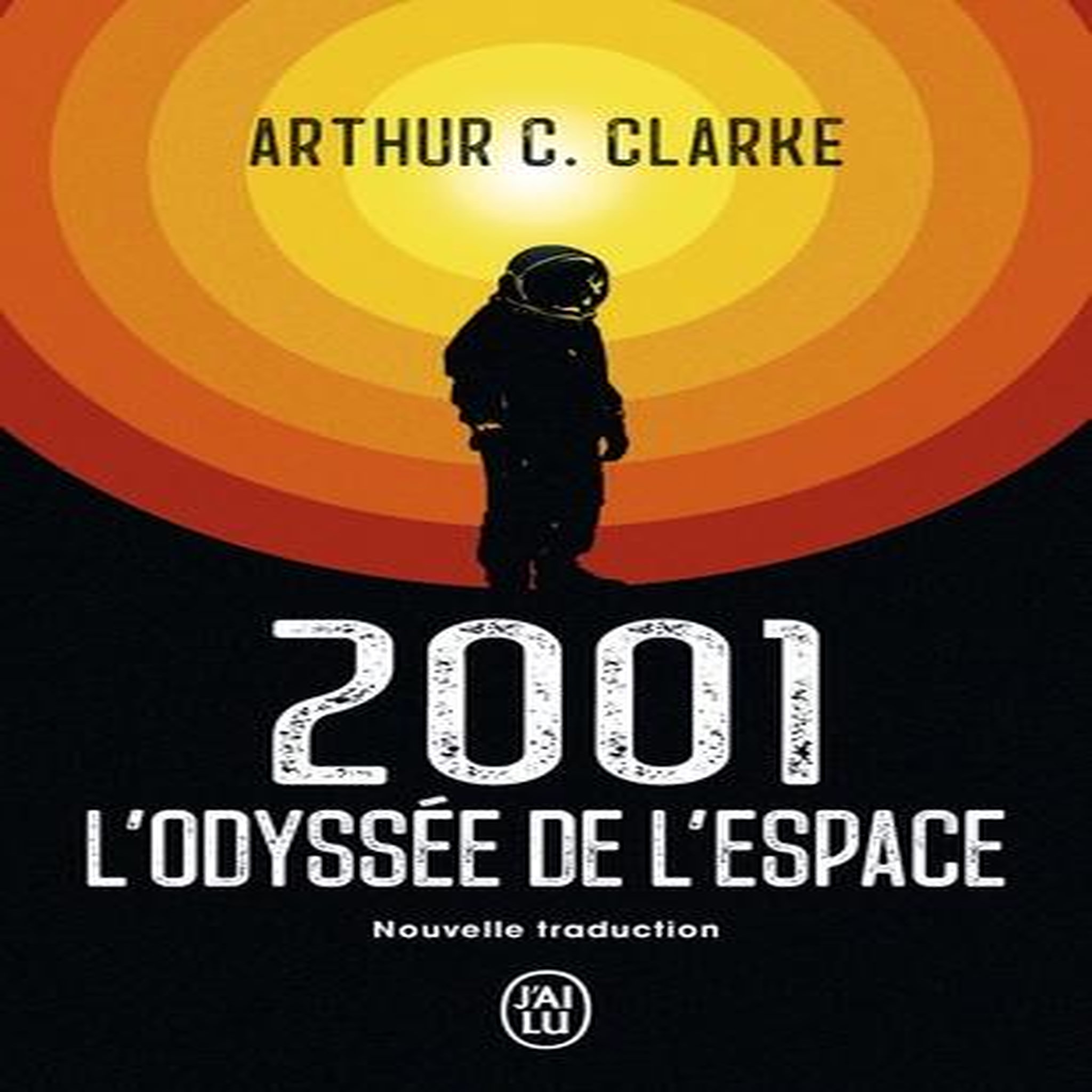 2001 : L'ODYSSEE DE L'ESPACE, Clarke Arthur C.