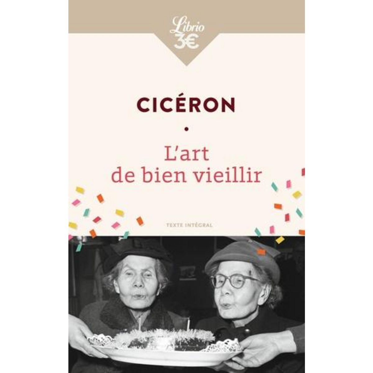 L'ART DE BIEN VIEILLIR, Cicéron