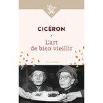 L'ART DE BIEN VIEILLIR, Cicéron