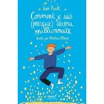 COMMENT JE SUIS (PRESQUE) DEVENU MILLIONNAIRE, Péault Ivan