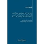 PHENOMENOLOGIE ET SCHIZOPHRENIE. RECHERCHES POUR UNE ANTHROPOLOGIE DU CONTACT, Gozé Tudi
