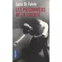  LES PRISONNIERS DE LA LIBERTE, Di Fulvio Luca