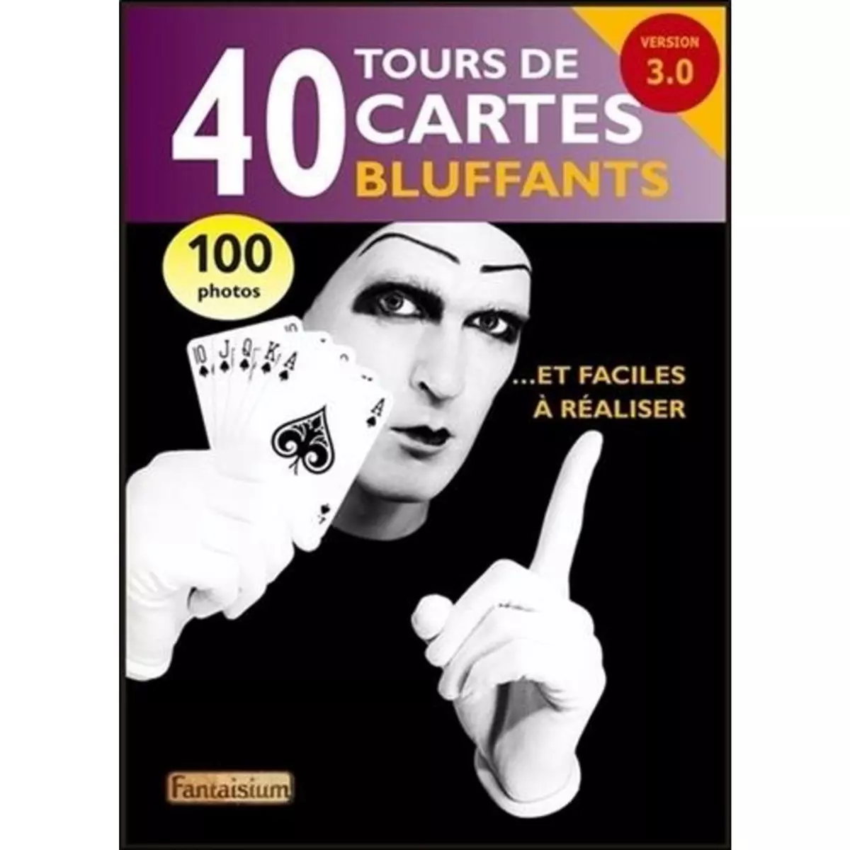  40 TOURS DE CARTES BLUFFANTS. 2E EDITION, Montmirel François
