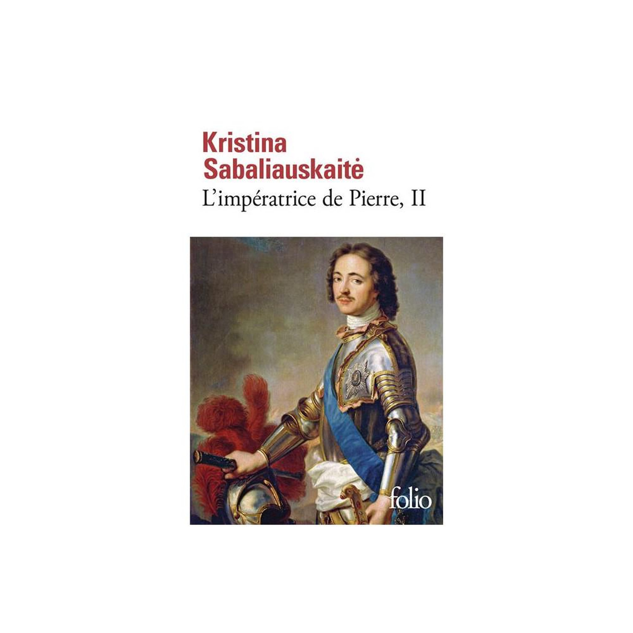 Livre L'Impératrice de Pierre, II de Kristina Sabaliauskaitė (Folio)