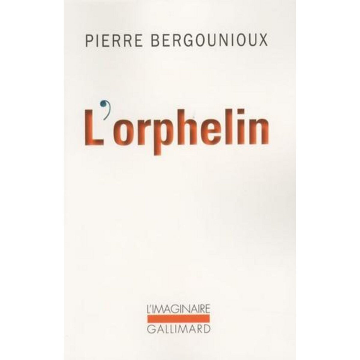 L'ORPHELIN, Bergounioux Pierre