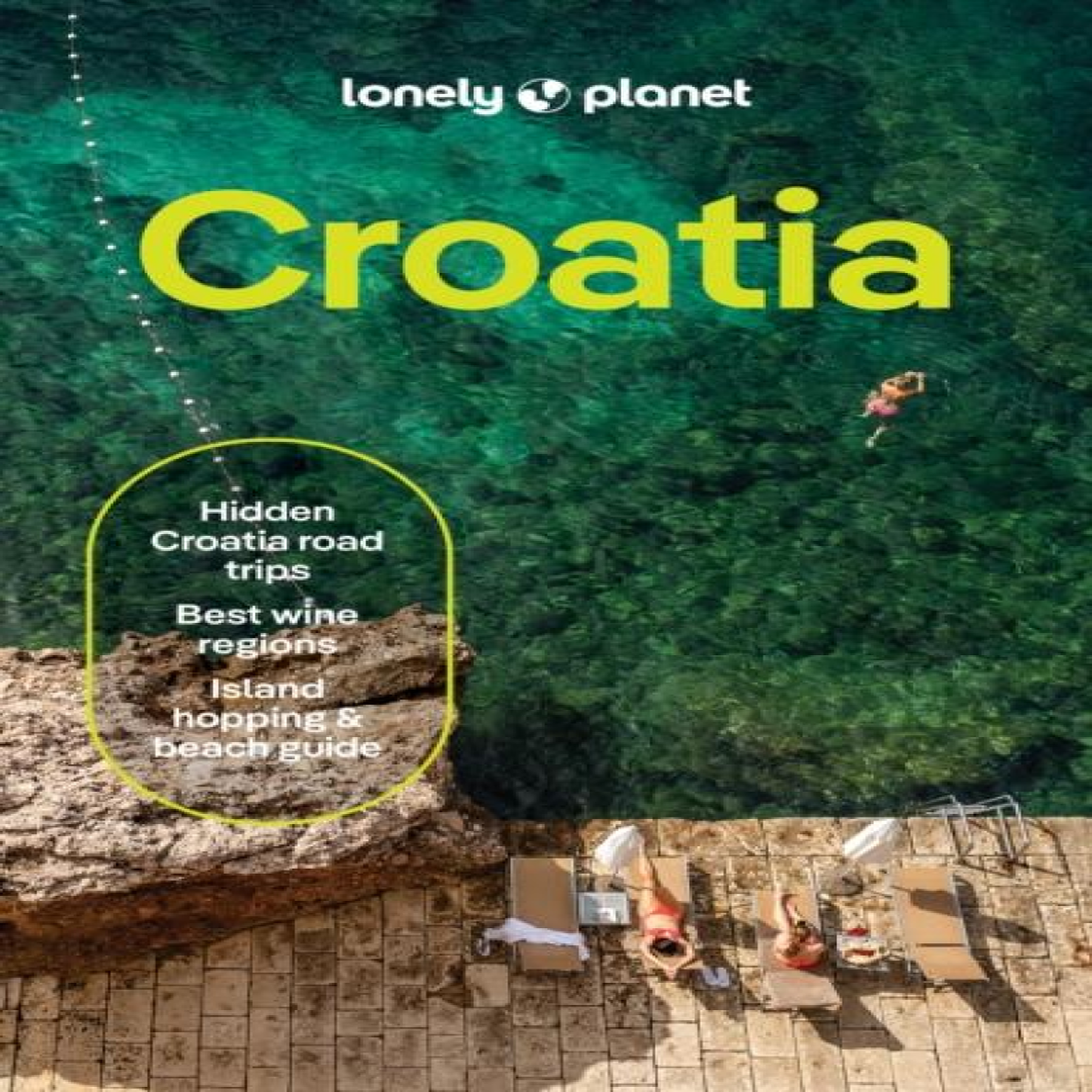 LIVRES Lonely Planet Croatia : Plan the Trip of a Lifetime Detailed Itineraries & Maps Insider Tips Covers Dubrovnik, Split, Zagreb, Kvarner and more