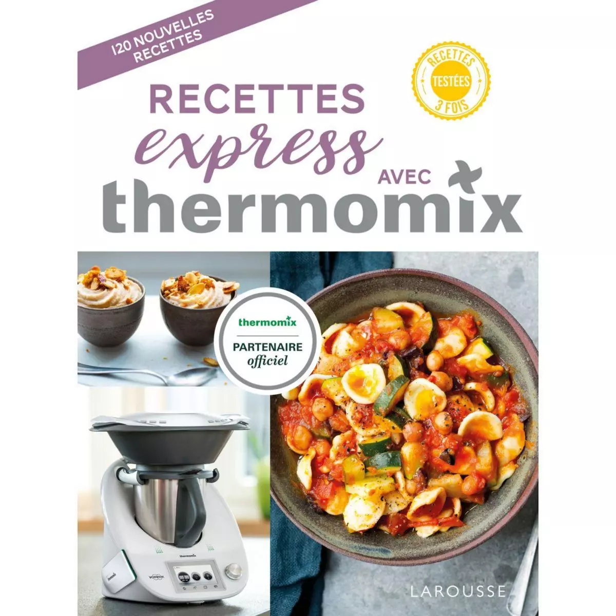 Larousse Livre de cuisine Recettes express avec Thermomix