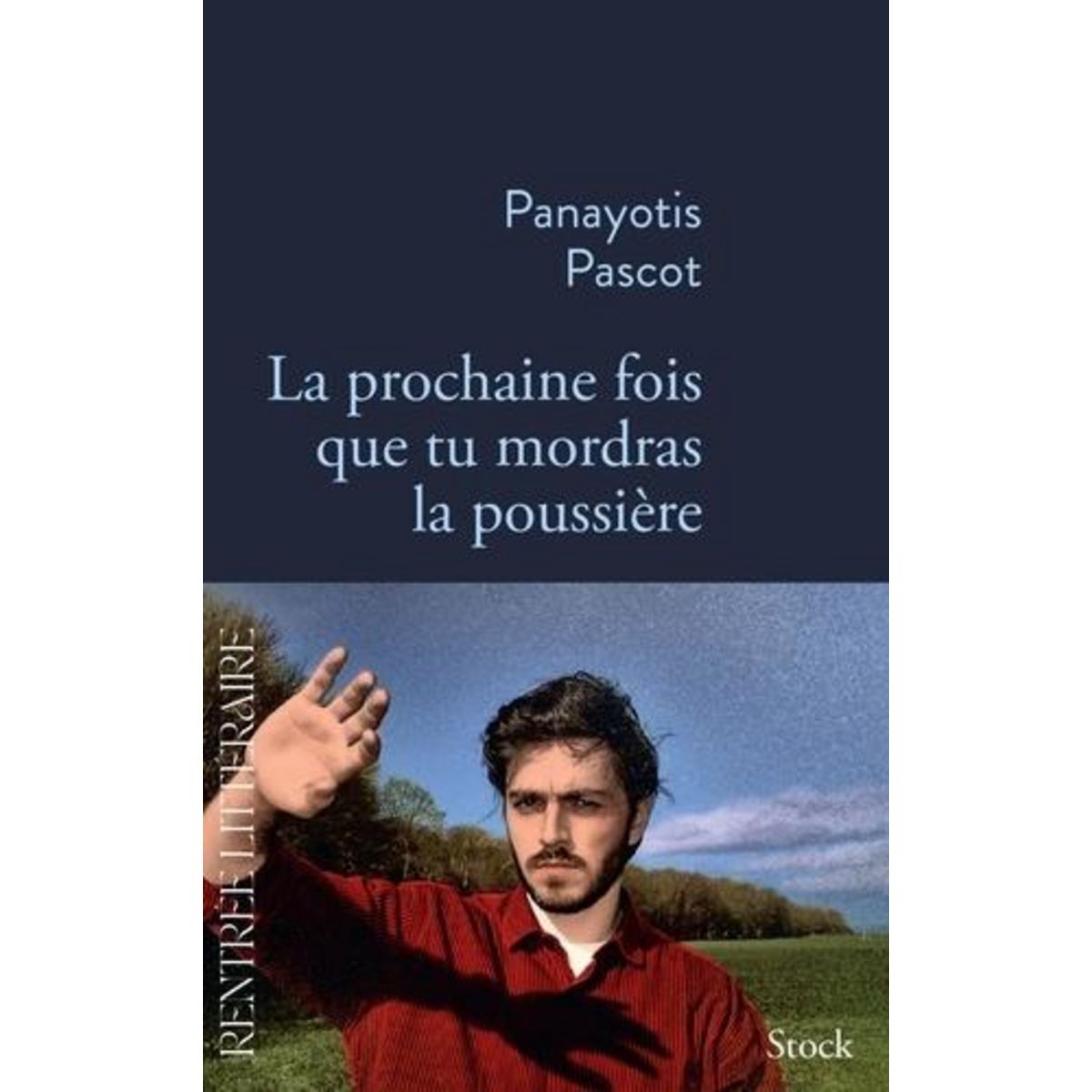 LA PROCHAINE FOIS QUE TU MORDRAS LA POUSSIERE, Pascot Panayotis