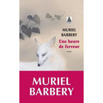 UNE HEURE DE FERVEUR, Barbery Muriel