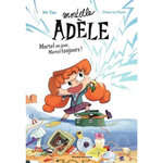 MORTELLE ADELE TOME 1 : MORTEL UN JOUR, MORTEL TOUJOURS, Mr Tan