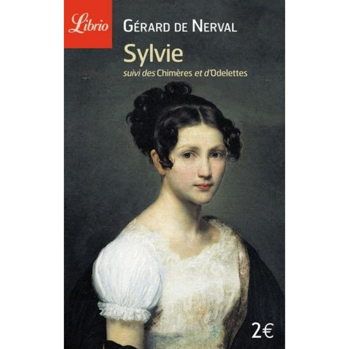 SYLVIE SUIVI DE LES CHIMERES ET ODELETTES, Nerval Gérard de