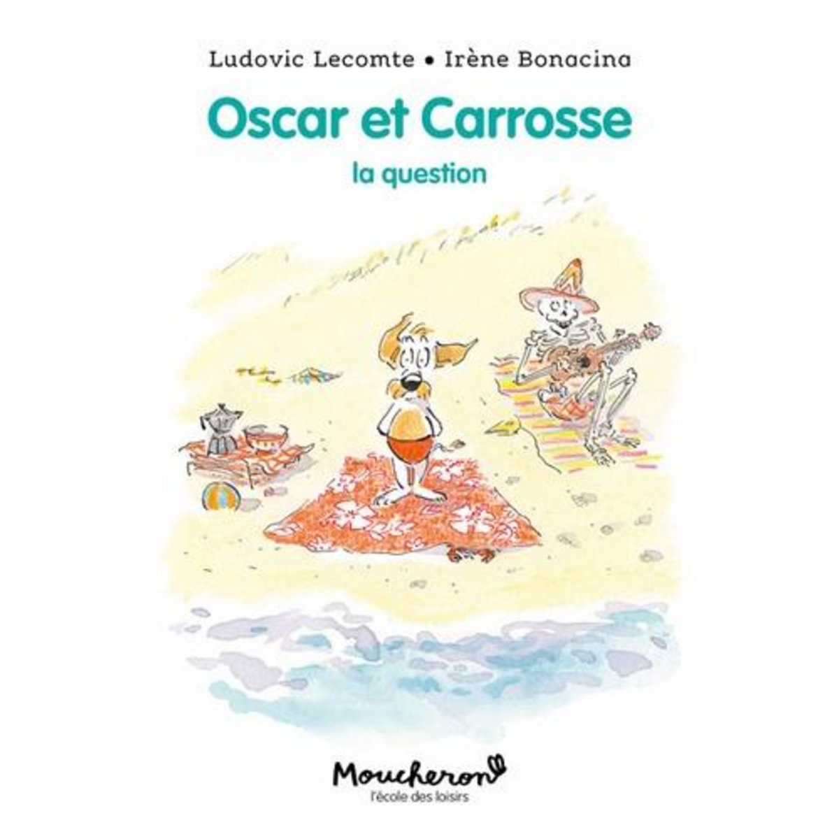 OSCAR ET CARROSSE : LA QUESTION, Bonacina Irène