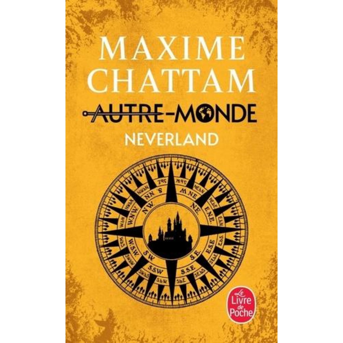 AUTRE-MONDE TOME 6 : NEVERLAND, Chattam Maxime