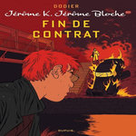 JEROME K. JEROME BLOCHE TOME 20 : FIN DE CONTRAT, Dodier Alain