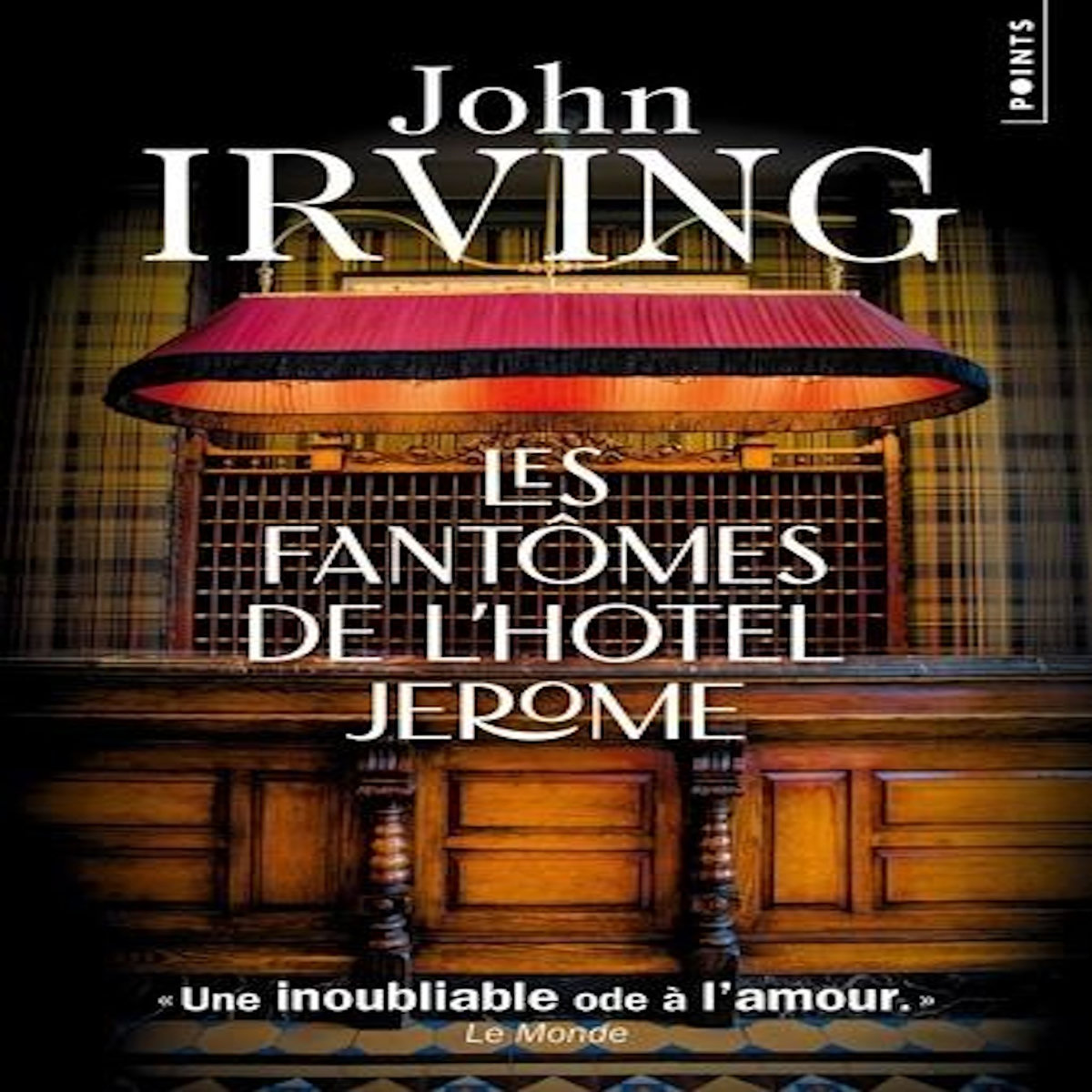 LES FANTOMES DE L'HOTEL JEROME, Irving John