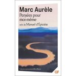PENSEES POUR MOI-MEME. SUIVI DU MANUEL D'EPICTETE, Marc Aurèle