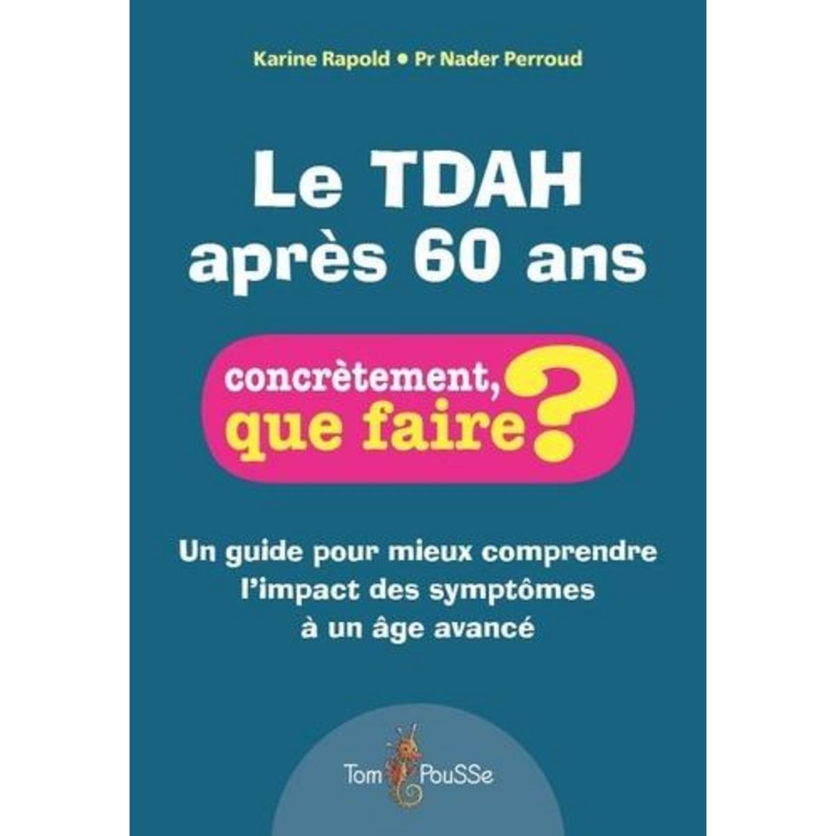 LE TDAH APRES 60 ANS, Rapold Karine