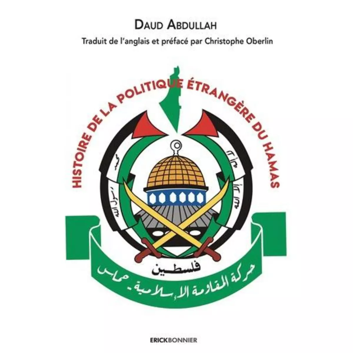  HISTOIRE DE LA POLITIQUE ETRANGERE DU HAMAS, Abdullah Daud