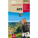 JURA. LES 30 PLUS BEAUX SENTIERS CHAMINA A PIED, Tellier Hélène