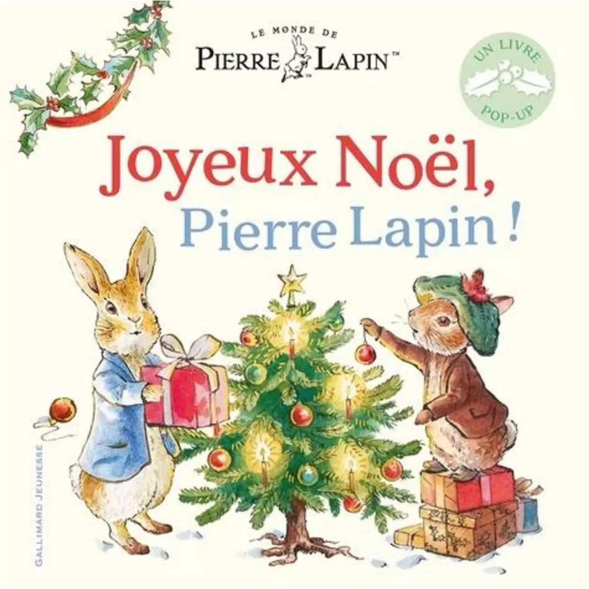  LE MONDE DE PIERRE LAPIN : JOYEUX NOEL, PIERRE LAPIN ! UN LIVRE POP-UP, Potter Beatrix