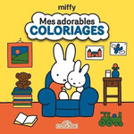 MES ADORABLES COLORIAGES MIFFY, Bruna Dick