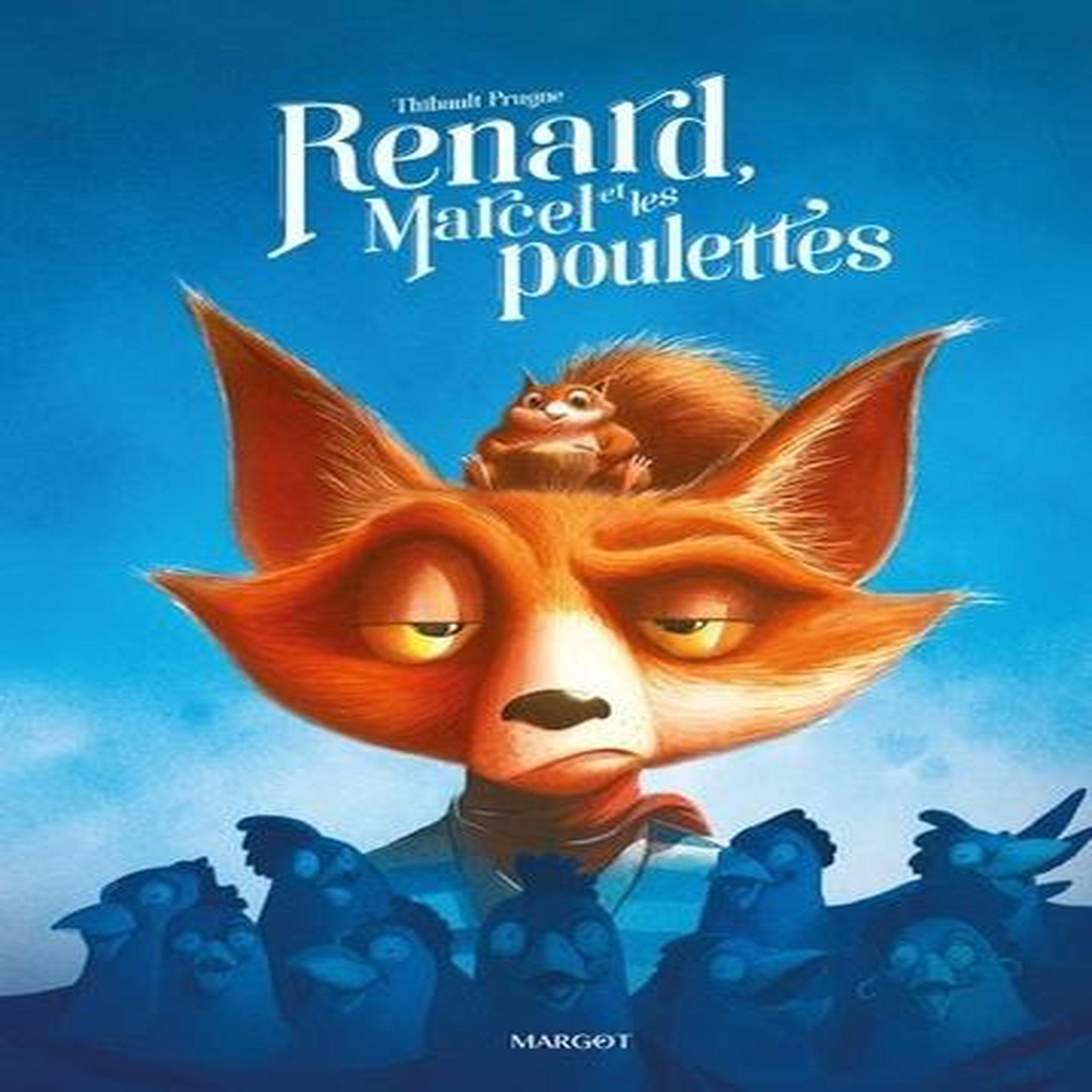 RENARD : RENARD, MARCEL ET LES POULETTES, Prugne Thibault