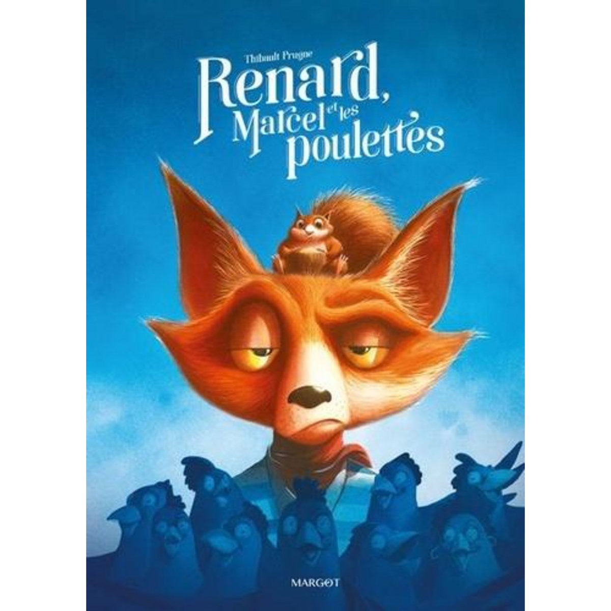 RENARD : RENARD, MARCEL ET LES POULETTES, Prugne Thibault