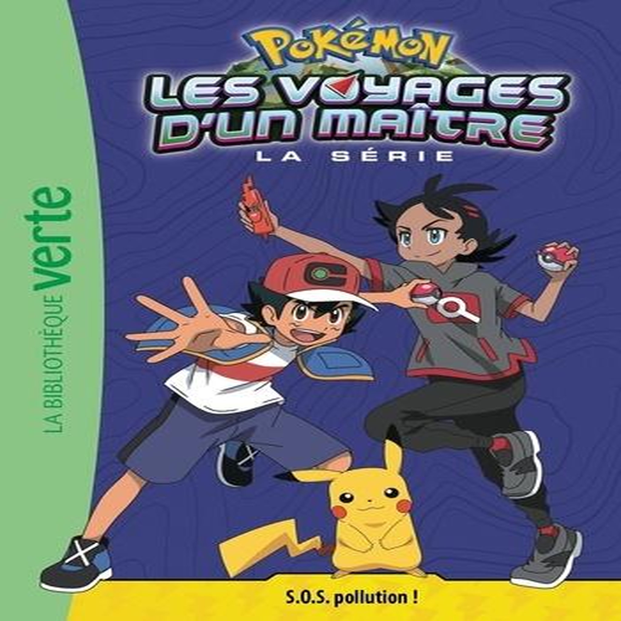 POKEMON : LES VOYAGES TOME 16 : S.O.S. POLLUTION !, Godeau Natacha
