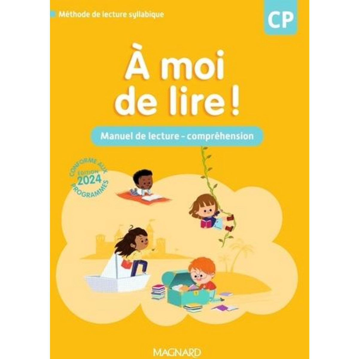 A MOI DE LIRE ! CP. MANUEL DE LECTURE-COMPREHENSION, EDITION 2024, Savadoux-Wojciechowski Catherine