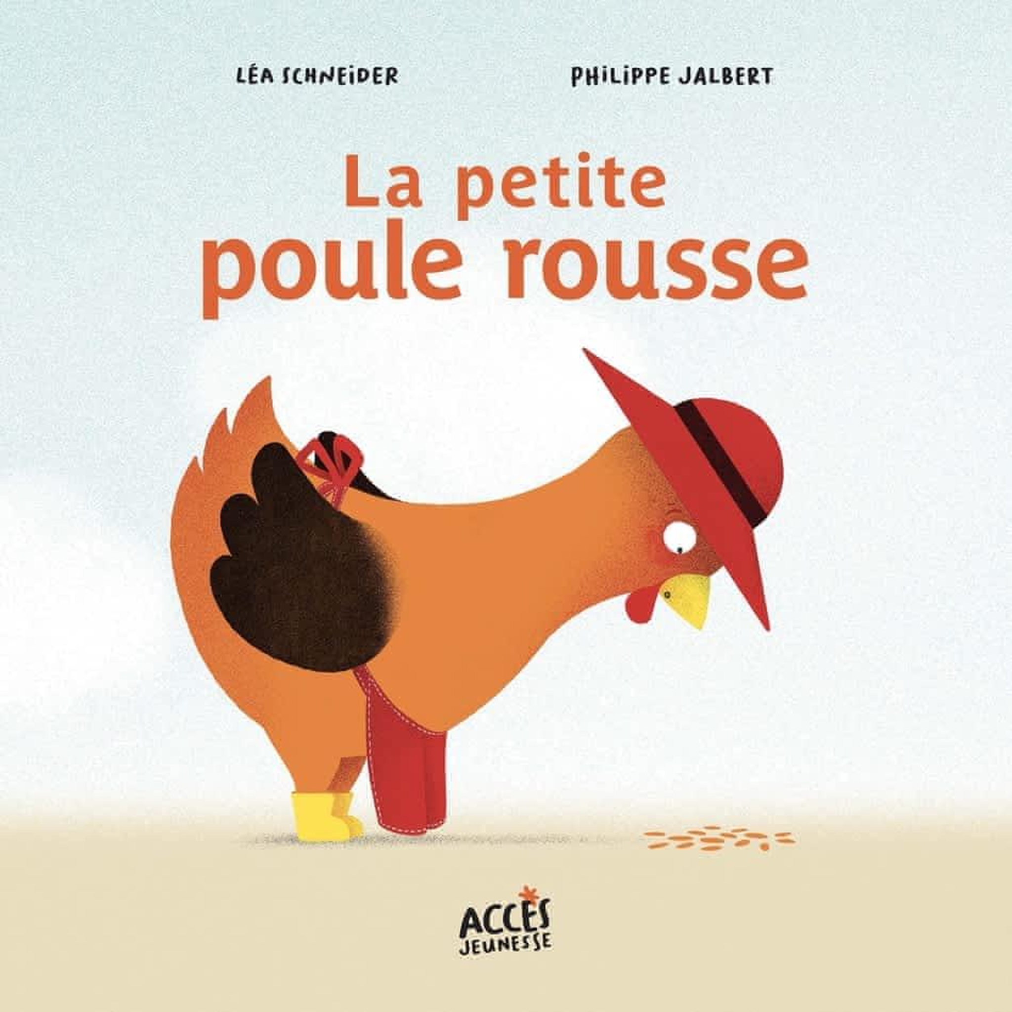 LA PETITE POULE ROUSSE, Schneider Léa