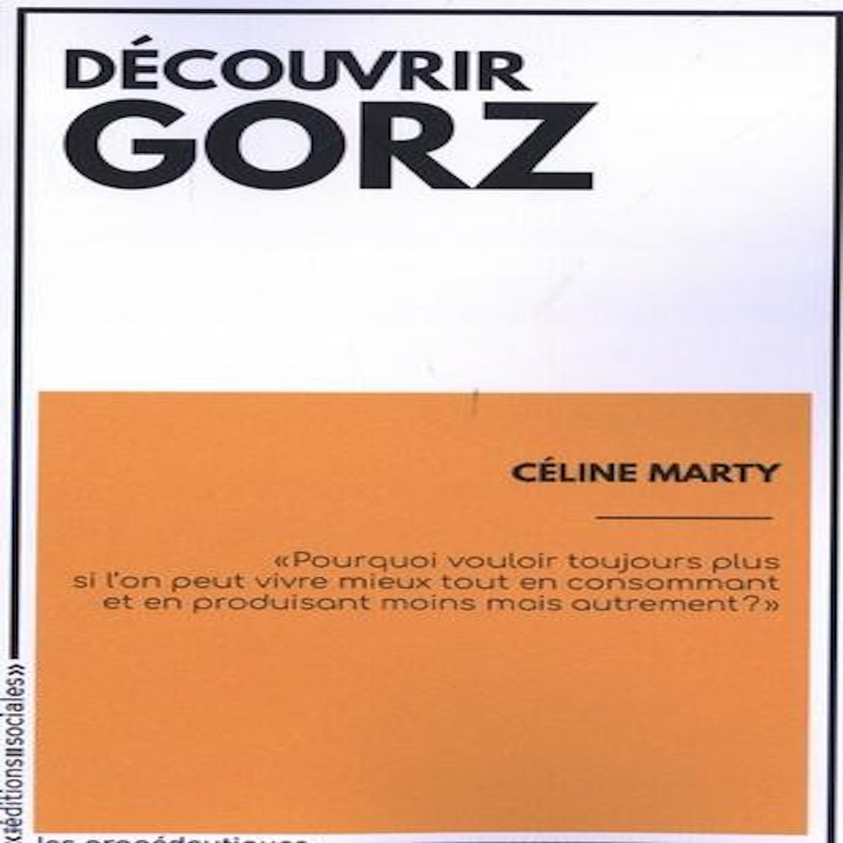 DECOUVRIR GORZ, Marty Céline