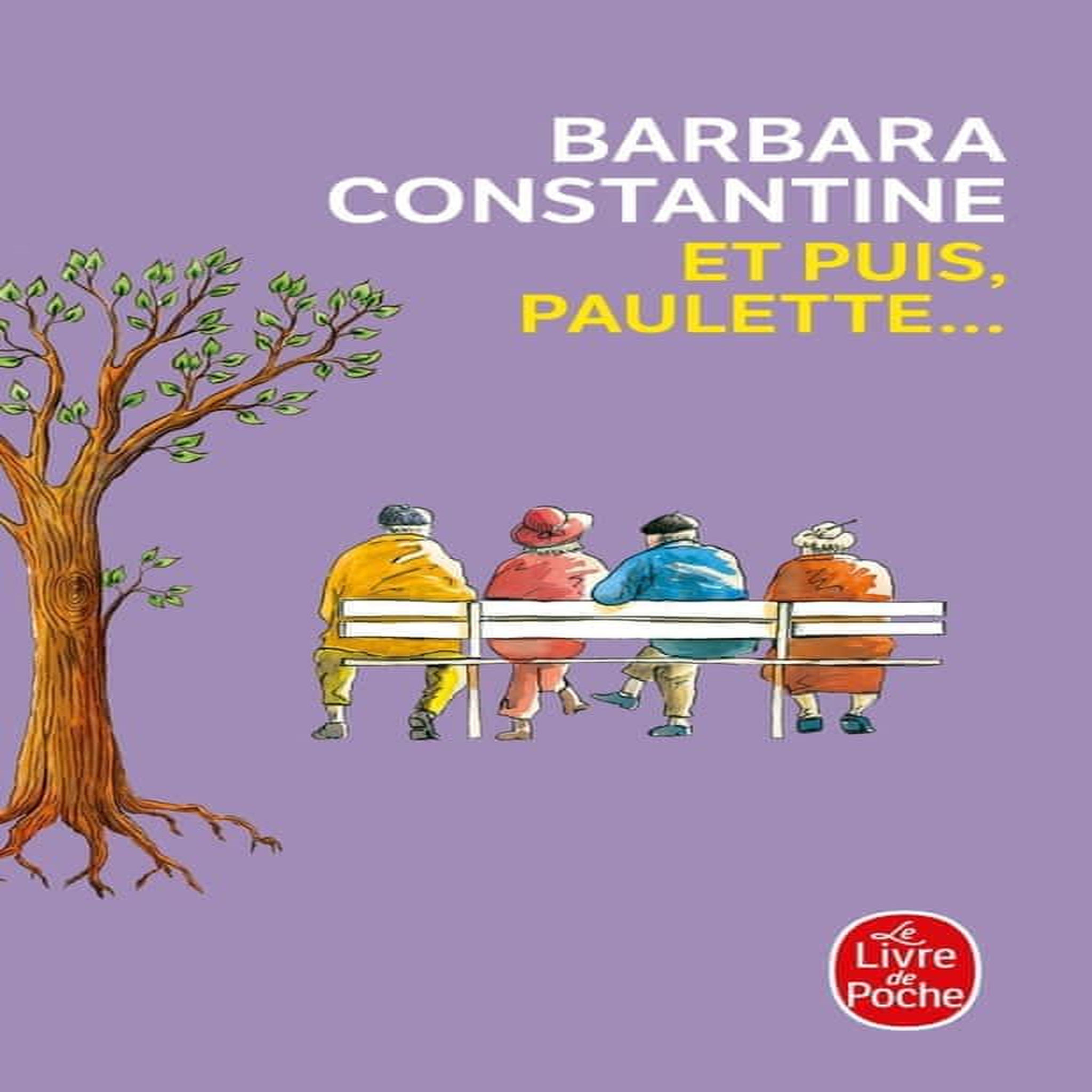 ET PUIS, PAULETTE..., Constantine Barbara
