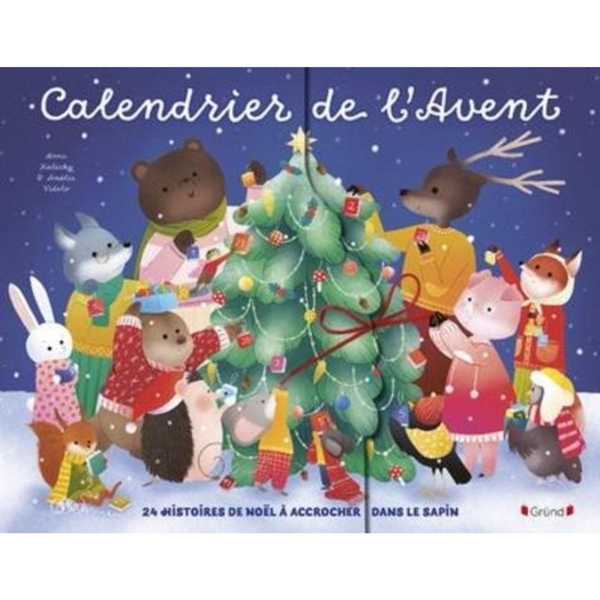 CALENDRIER DE L'AVENT. 24 HISTOIRES DE NOEL A ACCROCHER DANS LE SAPIN, Kalicky Anne