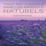 TOUT EST CHIMIQUE DANS LES PRODUITS NATURELS, Saint-pierre Alain