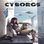 CYBORGS TOME 2 : STEEL, Istin Jean-Luc
